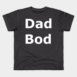 Dad Bod Kids T-Shirt